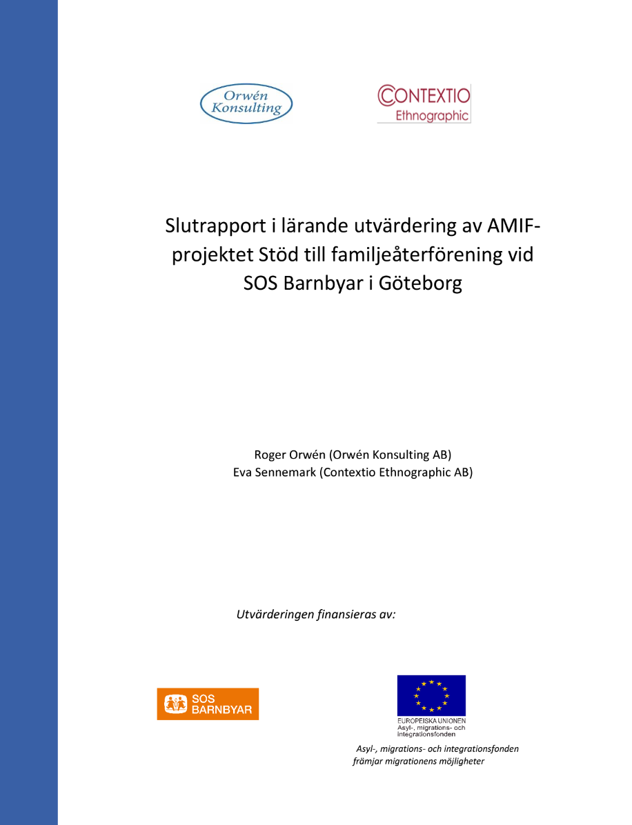 Slutrapport i lärande utvärdering av AMIF-projektet Stöd till familjeåterförening vid SOS Barnbyar i Göteborg.