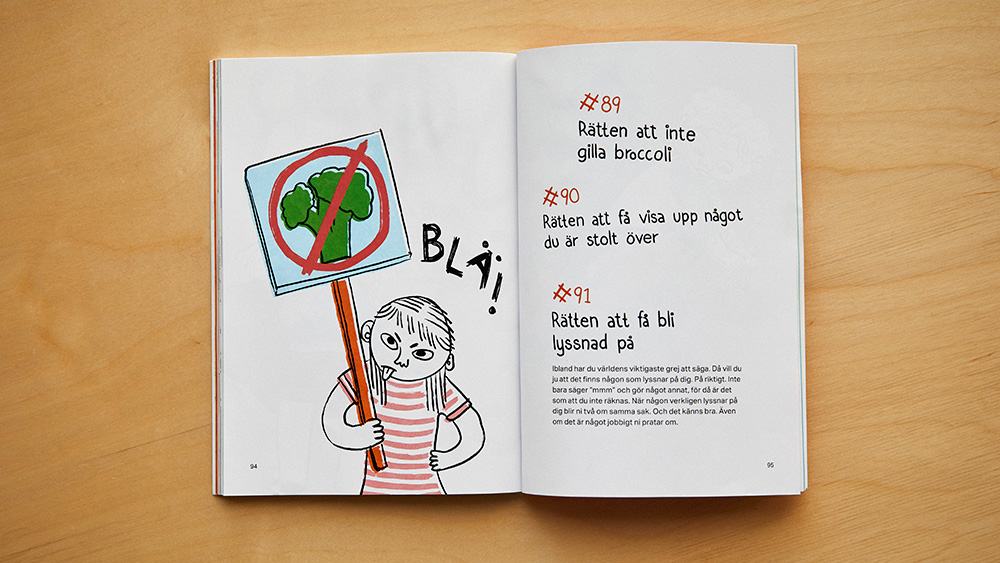 Uppslag från SOS Barnbyars bok "101 Barnsliga Rättigheter". Rätten att inte gilla broccoli, rätten att få visa något du är stolt över, rätten att få bli lyssnad på.